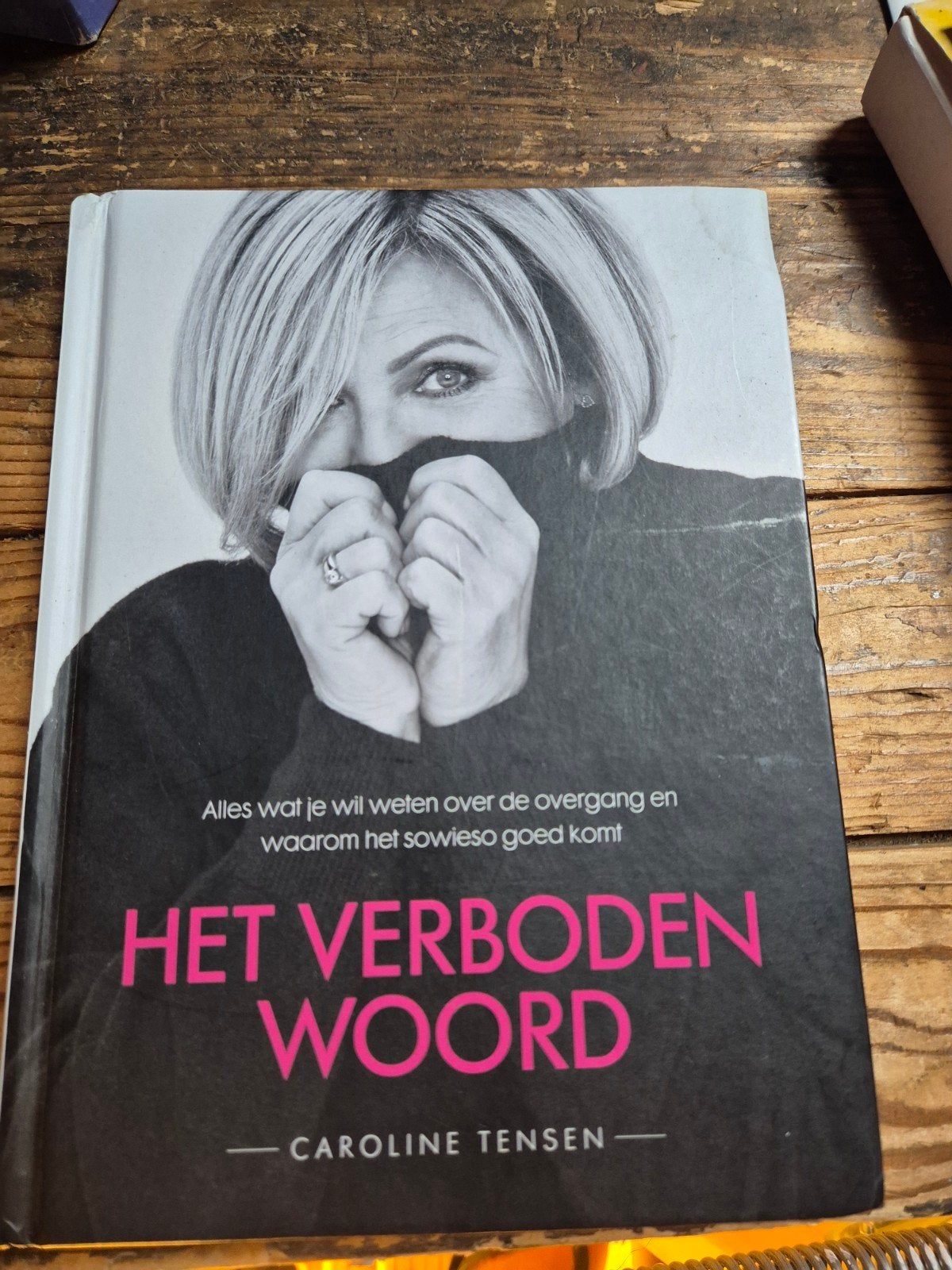 Het Verboden Woord - Caroline Tensen (over de overgang), Boeken, Ophalen, Zo goed als nieuw
