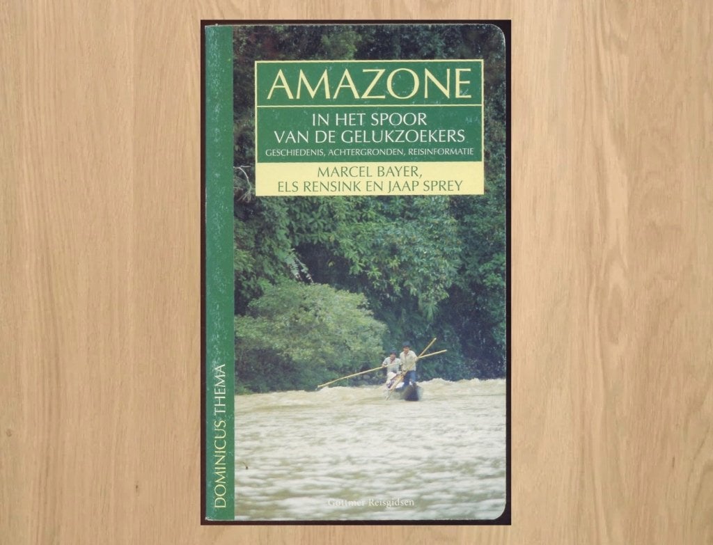Amazone / in het spoor van de gelukzoekers - Dominicus Thema, Boeken, Reisgidsen, Overige merken, Marcel Bayer - Els Rensink - Jaap Sprey