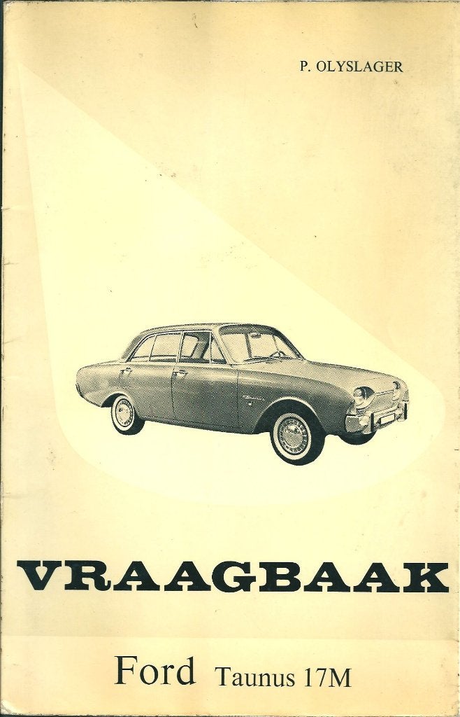 Vraagbaak Ford 17M  Taunus  vanaf 1961 - 1982  ook V6 enz, Ophalen of Verzenden