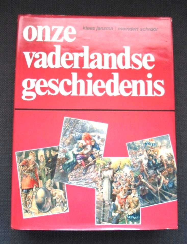 Onze vaderlandse geschiedenis -Klaas Jansma/Meindert Schroor, Ophalen, Gelezen