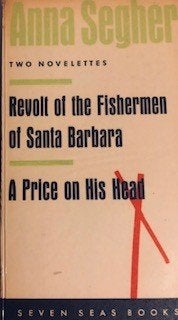A. Seghers Revolt of the Fishermen of Santa Barbara.Feminism, Ophalen of Verzenden, Gelezen, Anna Seghers, Europa overig