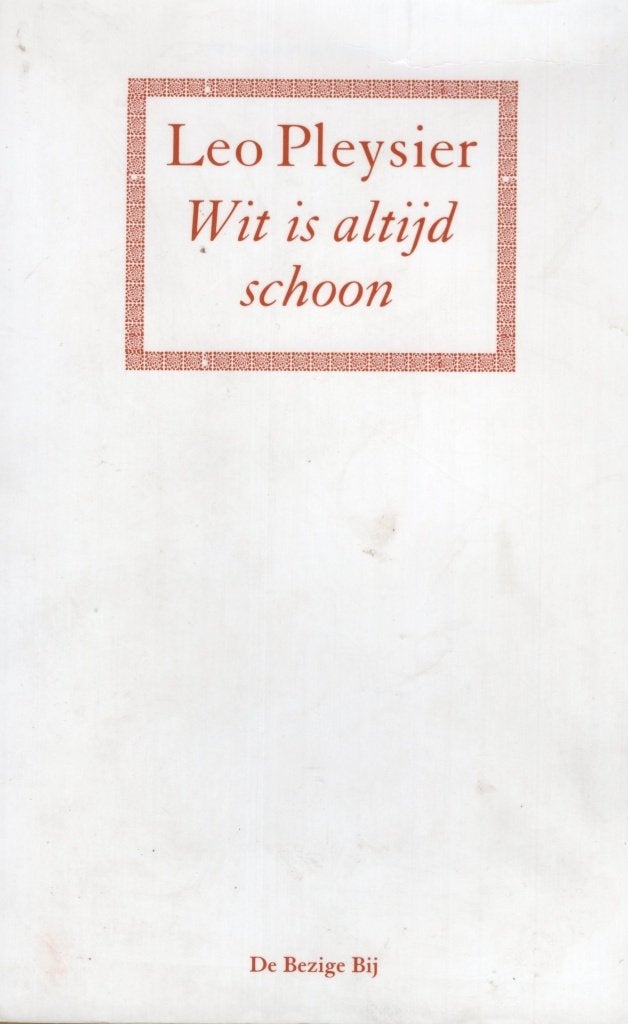 Wit Is Altijd Schoon - Leo Plaisier BOEK 97890263400400, Boeken, Ophalen of Verzenden, Gelezen, Leo Plaisier
