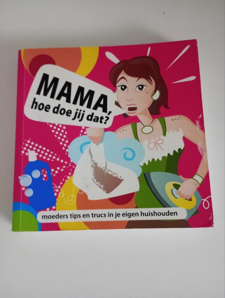 Mama, hoe doe jij dat? Moeders tips en trucs huishouden, Ophalen of Verzenden, Zo goed als nieuw, Onbekend, Overige soorten