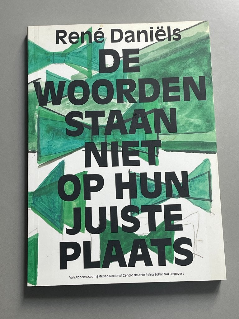De woorden staan niet op hun juiste plaats. René Daniëls, Boeken, Ophalen of Verzenden, Zo goed als nieuw, Schilder- en Tekenkunst