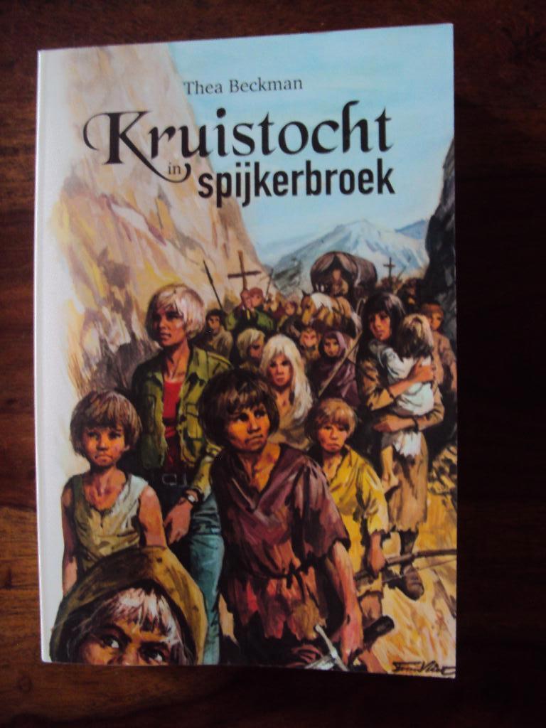 Kruistocht in spijkerbroek / Thea Beckman, Boeken, Kinderboeken | Jeugd | 10 tot 12 jaar, Ophalen of Verzenden, Zo goed als nieuw