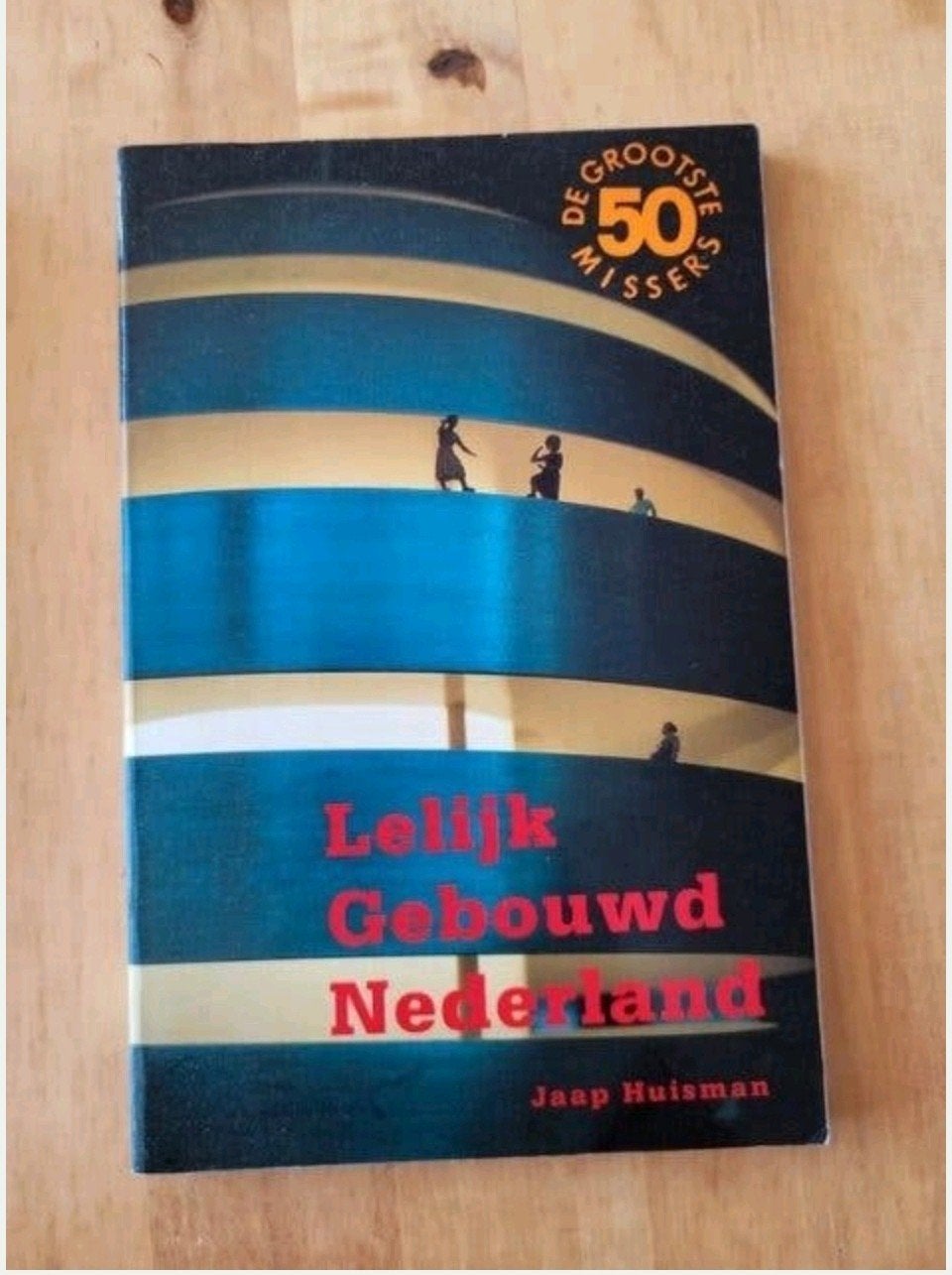Lelijk Gebouwd Nederland - Jaap Huisman, Ophalen of Verzenden, Zo goed als nieuw, A4 of kleiner, Overige onderwerpen