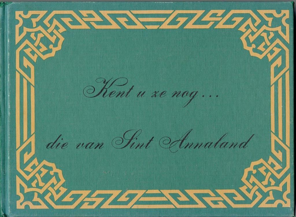Die van St Annaland-Kent u ze nog, Ophalen of Verzenden, Gelezen