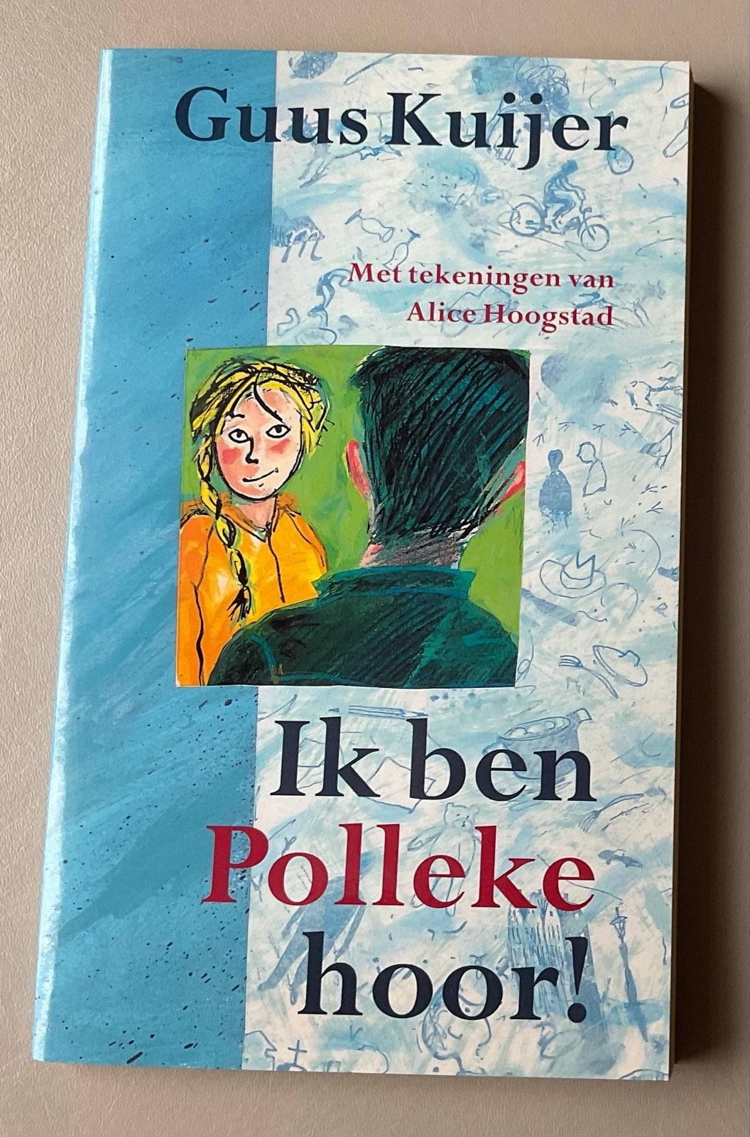 Ik ben Polleke hoor! - Guus Kuijer (kinderboek), Ophalen of Verzenden, Zo goed als nieuw, Fictie