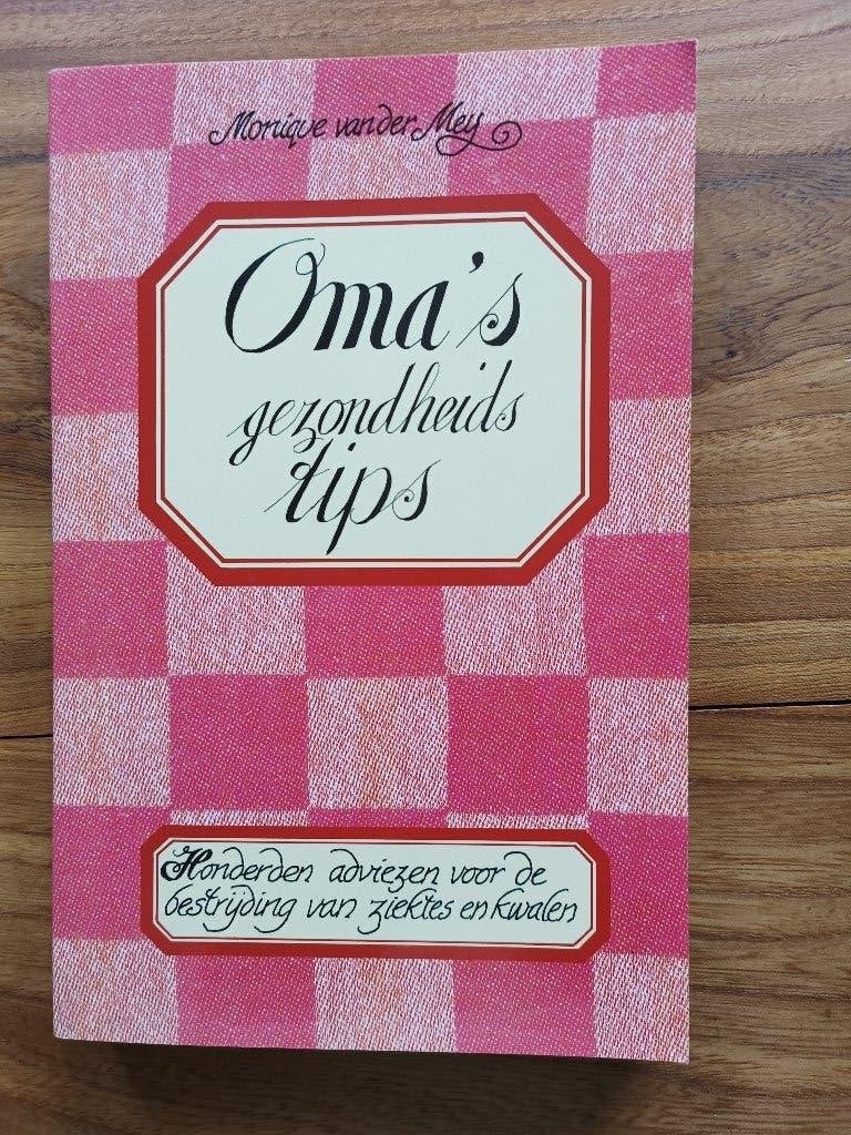 Oma's gezondheidstips Monique van der Meij, Ophalen of Verzenden, Zo goed als nieuw, Gezondheid en Conditie