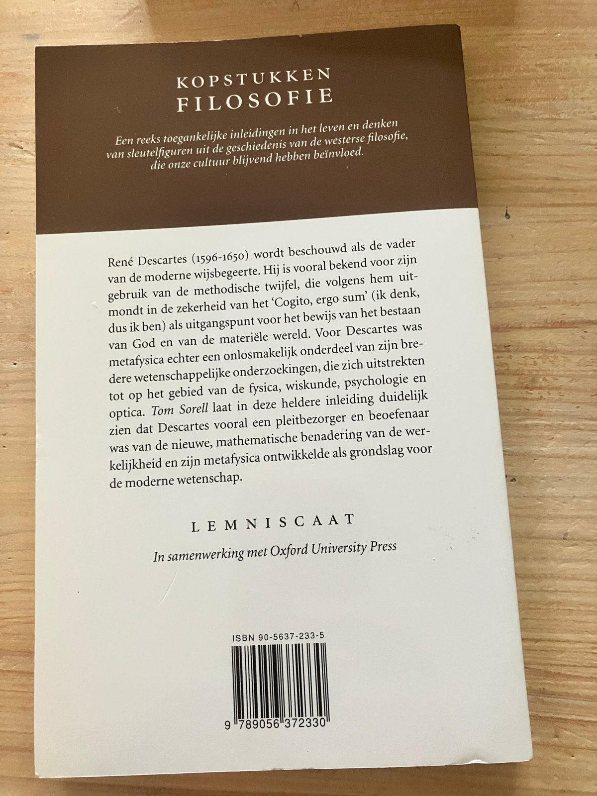 Descartes - Kopstukken Filosofie door Tom Sorell, Ophalen of Verzenden, Zo goed als nieuw, Wijsbegeerte of Ethiek