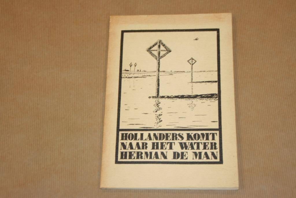 Hollanders komt naar het water - Herman de Man, Ophalen of Verzenden, Gelezen