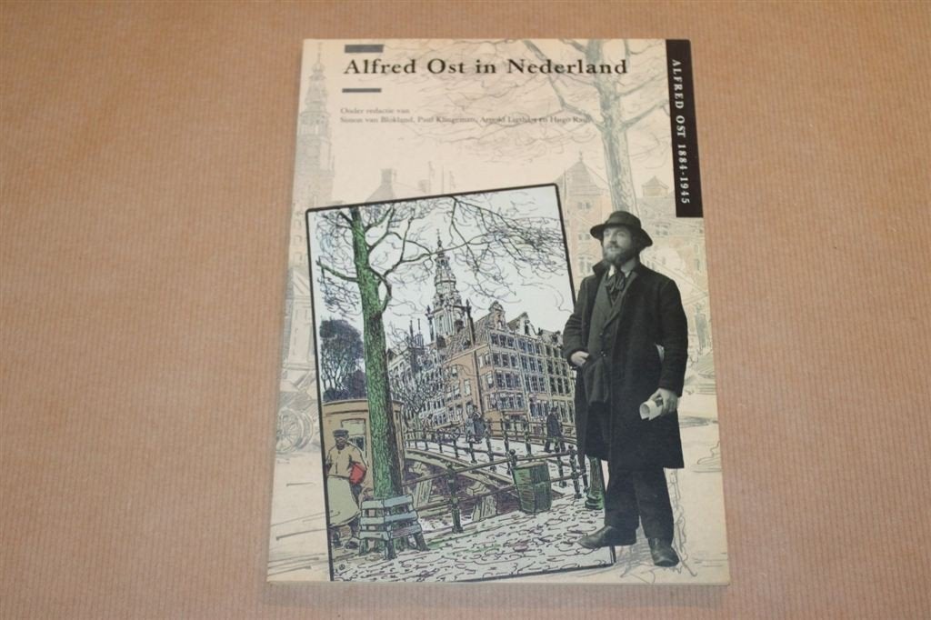 Alfred Ost in Nederland. Alfred Ost 1884-1945., Ophalen of Verzenden, Zo goed als nieuw