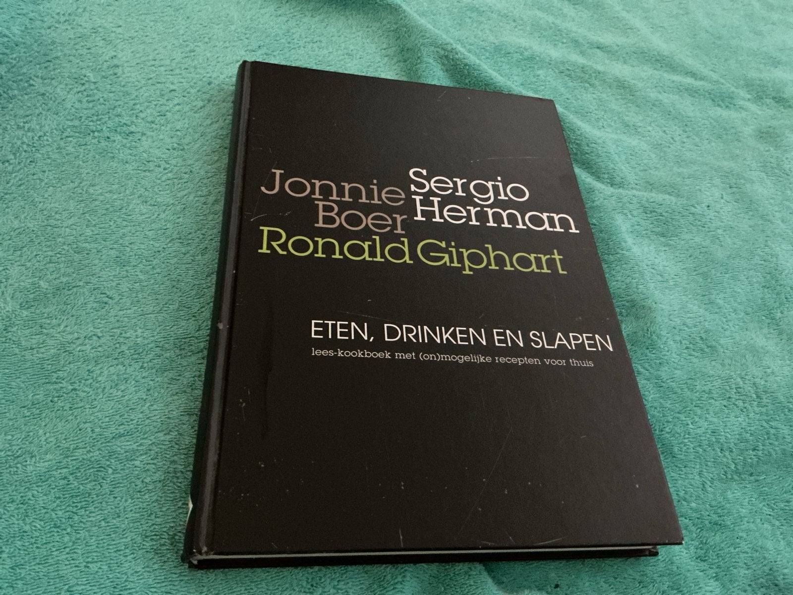 Eten, Drinken en Slapen - Jonnie Boer, Sergio Herman, Ronald, Boeken, Ophalen of Verzenden, Zo goed als nieuw, Overige gebieden