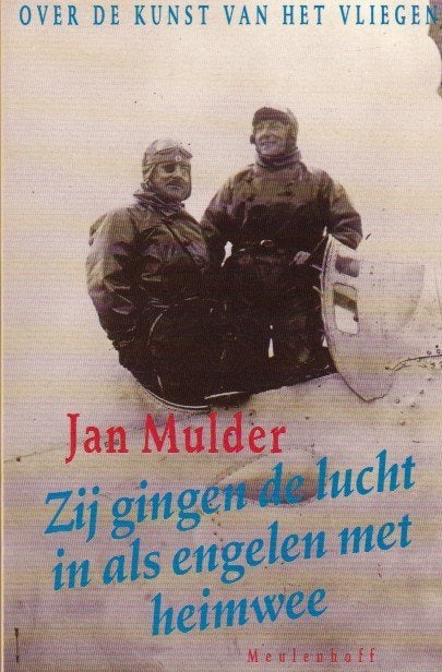 Jan Mulder - Zij gingen de lucht in als engelen met heimwee, Ophalen of Verzenden, Zo goed als nieuw, Boek of Tijdschrift
