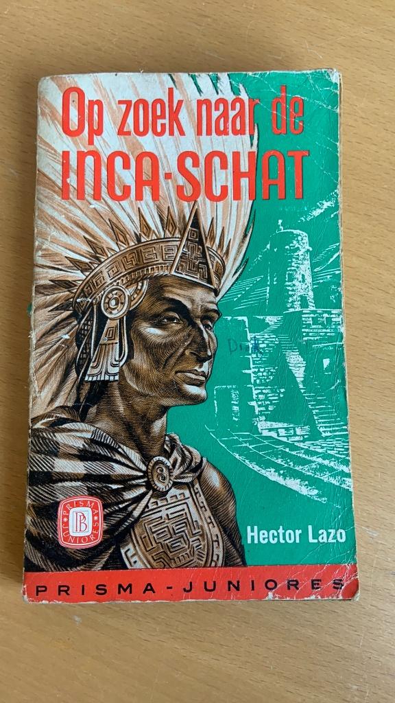 Op zoek naar de Inca-schat - Hector Lazo, Ophalen of Verzenden