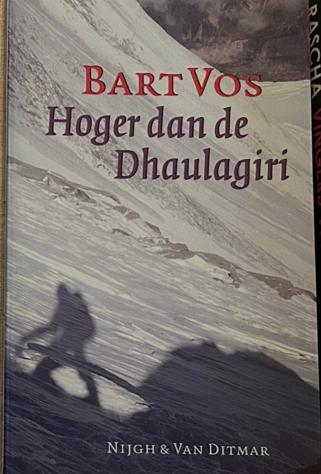 Hoger dan de Dhaulagiri - Bart Vos, Ophalen of Verzenden, Gelezen