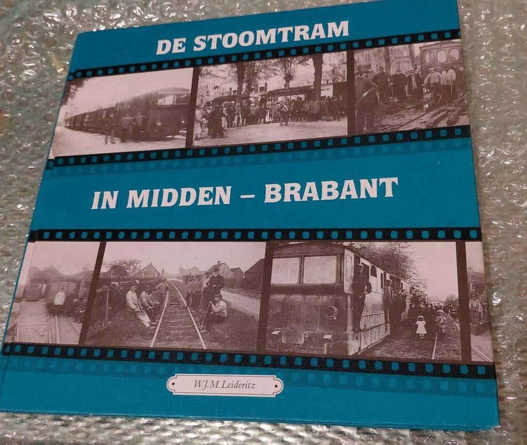 De Stoomtram in Midden-Brabant  2 tilburg, Waalwijk, Dongen, Boeken, Ophalen of Verzenden, Zo goed als nieuw, W.J.M. Leideritz