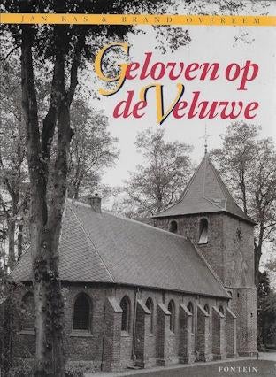 Jan Jas & Brand Overeem: Geloven op de Veluwe, Ophalen of Verzenden, Gelezen
