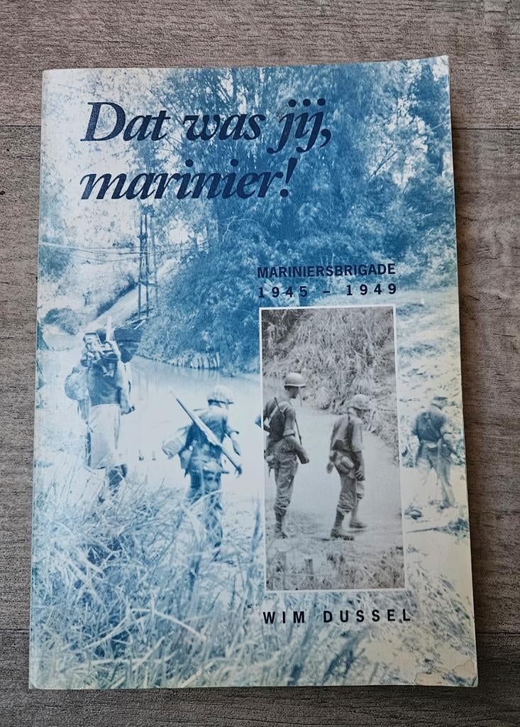 Dat was jij, marinier! Mariniersbrigade 1945-1949, Verzenden, Marine, Nederland, Boek of Tijdschrift