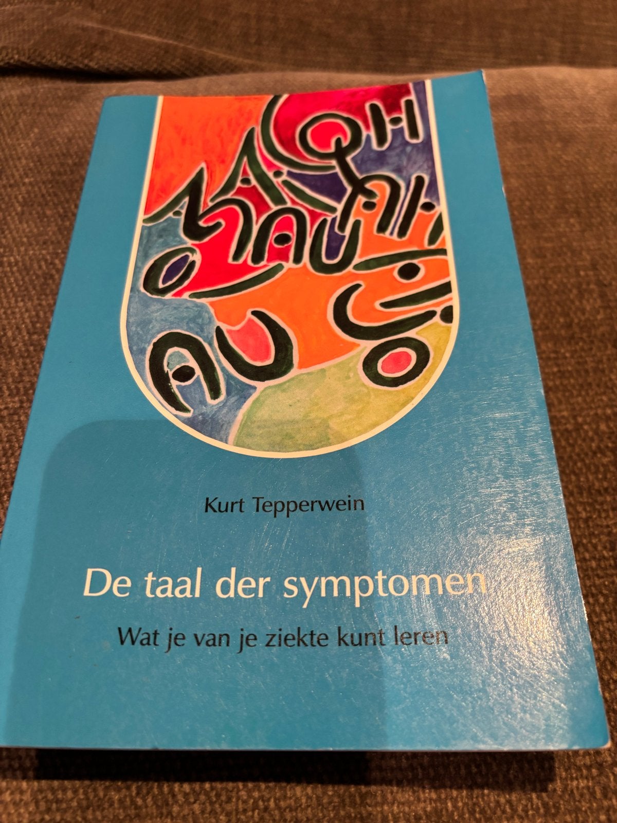 De taal der symptomen - Kurt Tepperwein, Ophalen of Verzenden, Gelezen, Gezondheid en Conditie