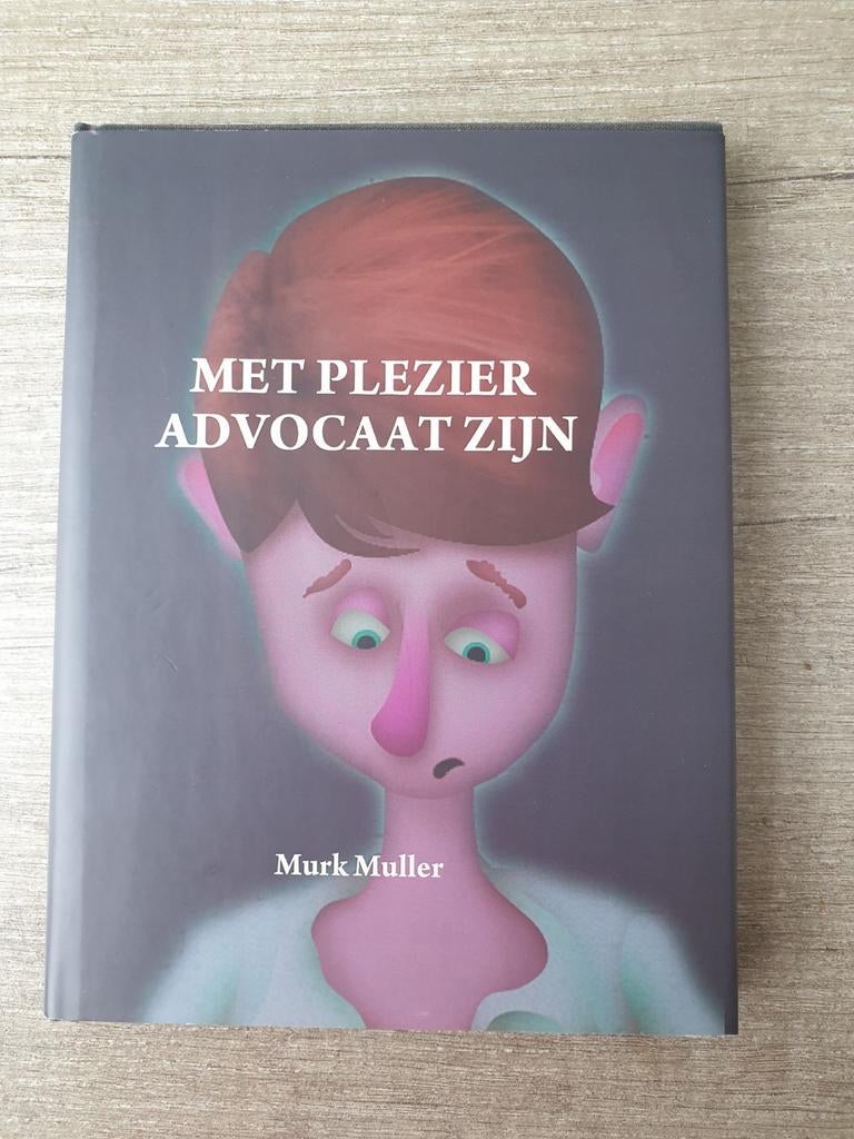 Met Plezier Advocaat Zijn - Murk Muller, Ophalen of Verzenden, Gelezen, Murk Muller