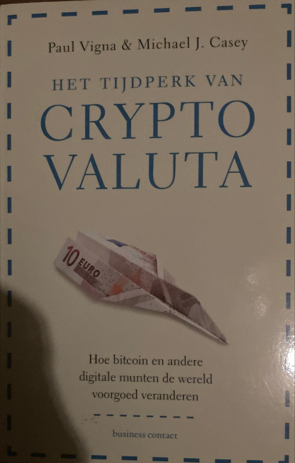 Het Tijdperk van Cryptovaluta - Paul Vigna & Michael J. Case, Ophalen of Verzenden, Zo goed als nieuw, Nederland