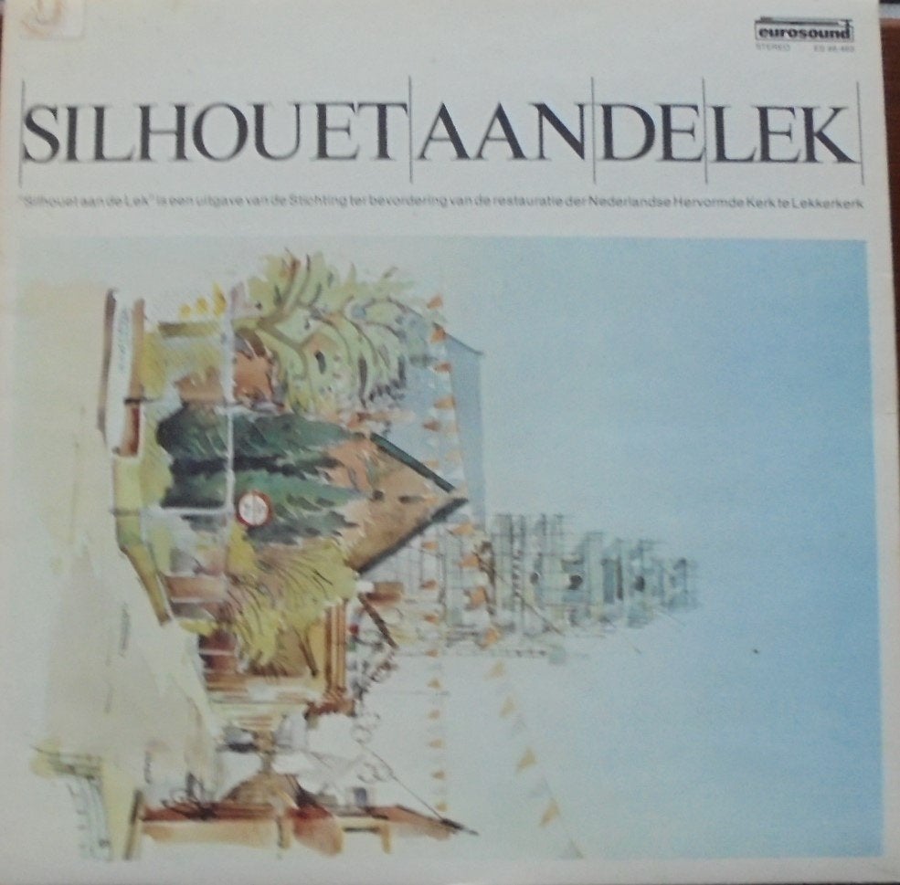 LP Silhouet aan de Lek (Restauratie N.H. Kerk Lekkerkerk), LP, Verzenden, Overige componisten, Overige typen