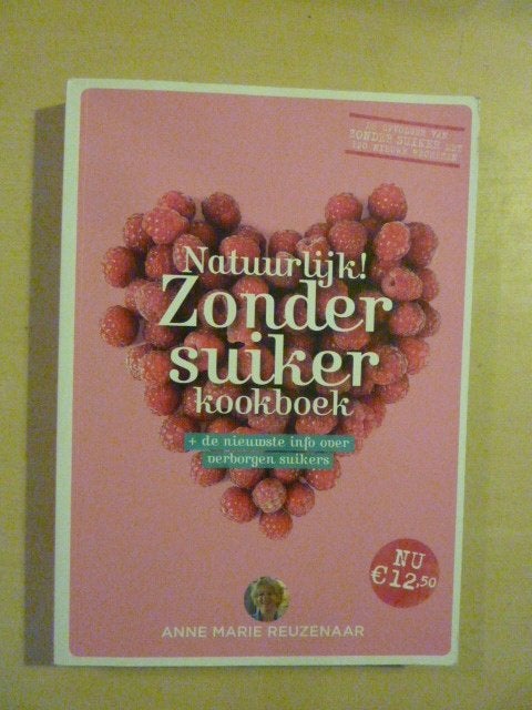 A. M. Reuzenaar - Natuurlijk zonder suiker, Ophalen of Verzenden, Zo goed als nieuw