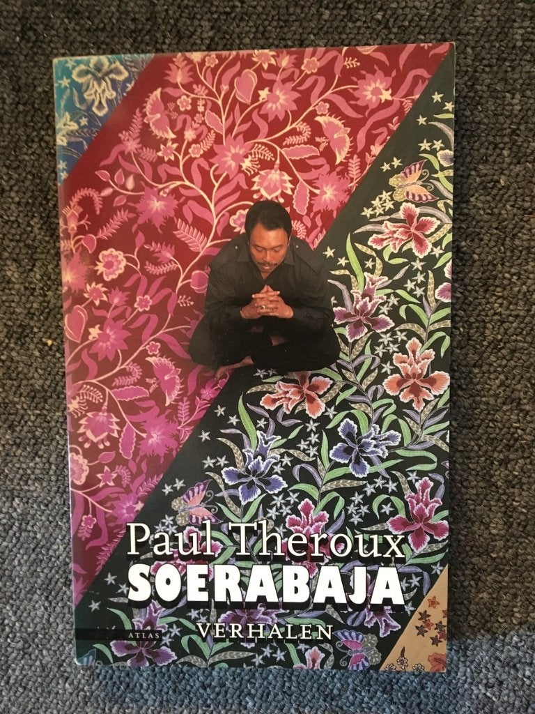 Soerabaja; door Paul Theroux #Azie, Boeken, Ophalen of Verzenden, Zo goed als nieuw, Paul Theroux, Azië