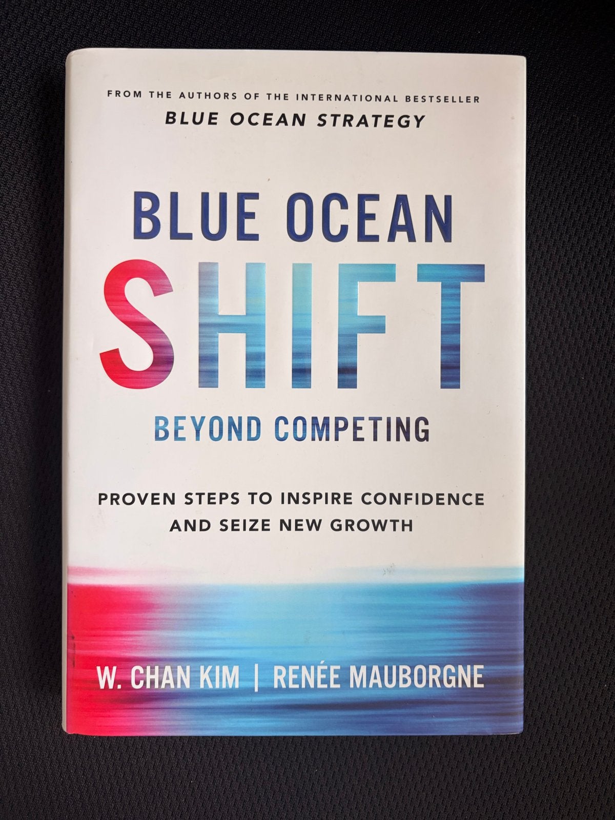 Blue Ocean Shift - W. Chan Kim & Renée Mauborgne, Boeken, Ophalen, Zo goed als nieuw, Management
