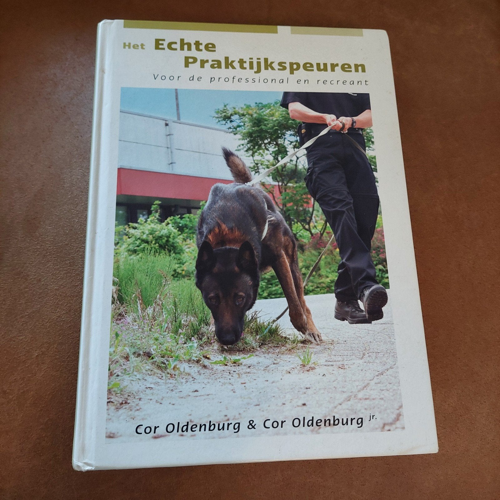 Het Echte Praktijkspeuren: Hondentraining en speuren, Ophalen of Verzenden, Gelezen, Honden, Cor Oldenburg