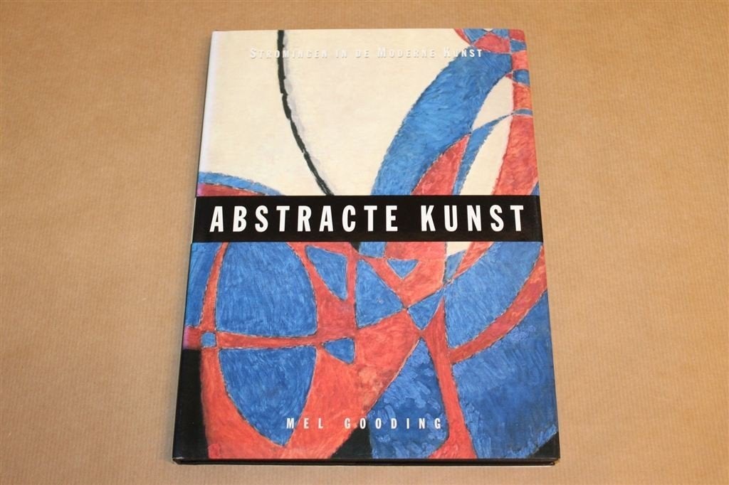 Abstracte Kunst — Stromingen in de Moderne Kunst, Overzicht, Boeken, Kunst en Cultuur | Beeldend, Ophalen of Verzenden, Zo goed als nieuw