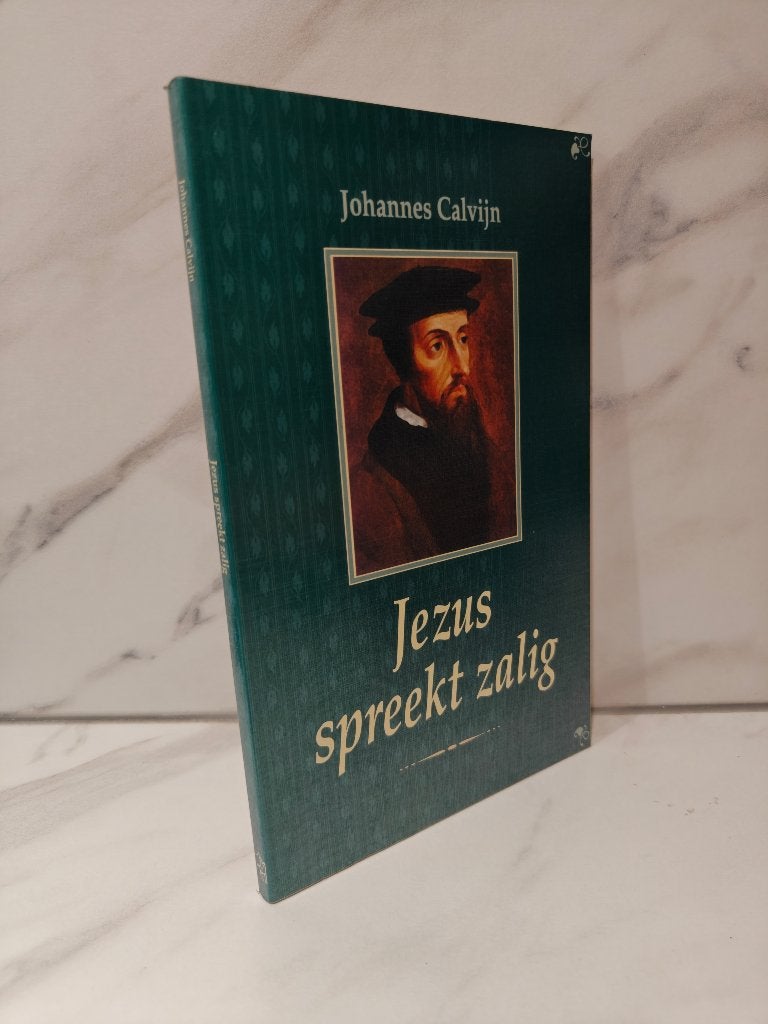 Johannes Calvijn: Jezus spreekt zalig., Ophalen of Verzenden, Gelezen, Christendom | Protestants