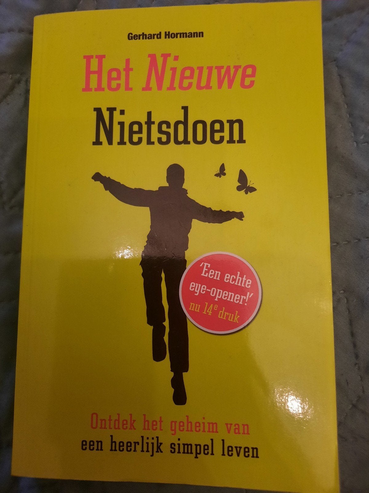 Het Nieuwe Nietsdoen - Gerhard Hormann (14e druk), Ophalen of Verzenden, Zo goed als nieuw, Gerhard Hormann