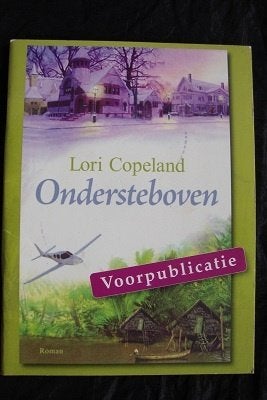ONDERSTEBOVEN  Lori Copeland Voorpublicatie, Boeken, Ophalen of Verzenden, Zo goed als nieuw