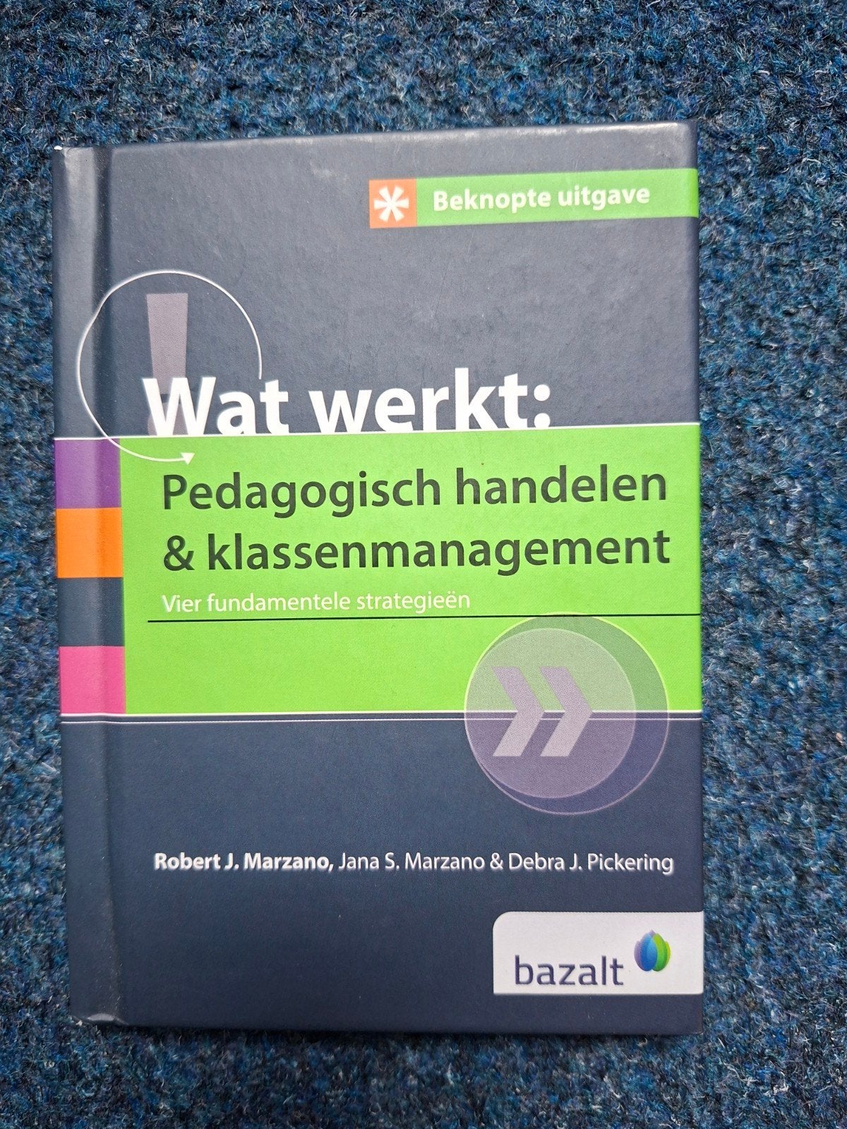 wat werkt: pedagogisch handelen en klassenmanagement, Boeken, Ophalen of Verzenden, Zo goed als nieuw, Robert J. Marzano; Jana S. Marzano; Debra J. Pickering