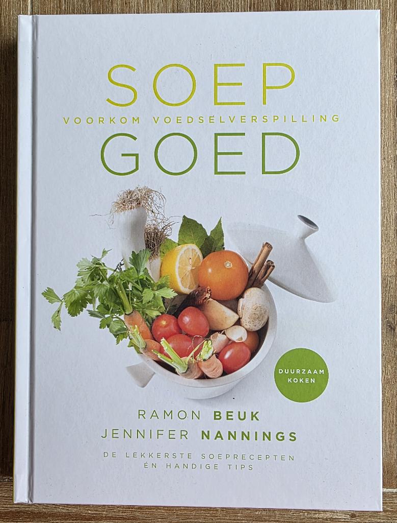 Soep Goed - Voorkom voedselverspilling - Ramon Beuk, Boeken, Kookboeken, Ophalen of Verzenden, Zo goed als nieuw, Ramon Beuk, Jennifer Nannings