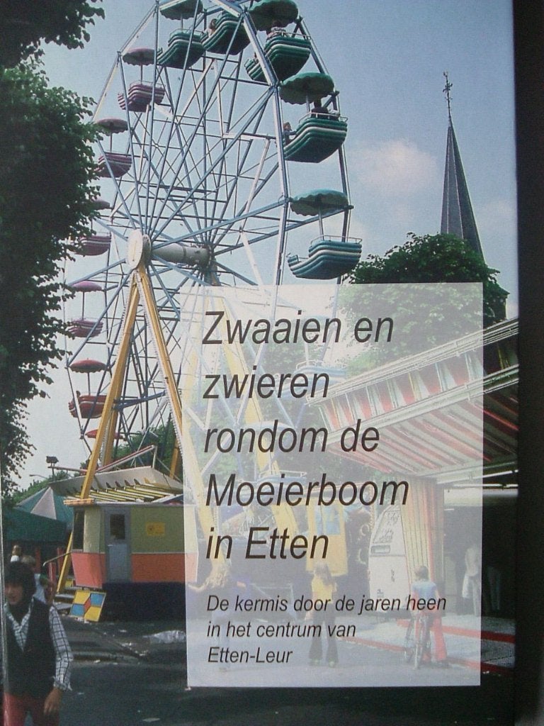 Zwaaien en zwieren rondom de Moeierboom in Etten. Kermis., Boeken, 20e eeuw of later, H. Meesters, Ophalen of Verzenden, Zo goed als nieuw