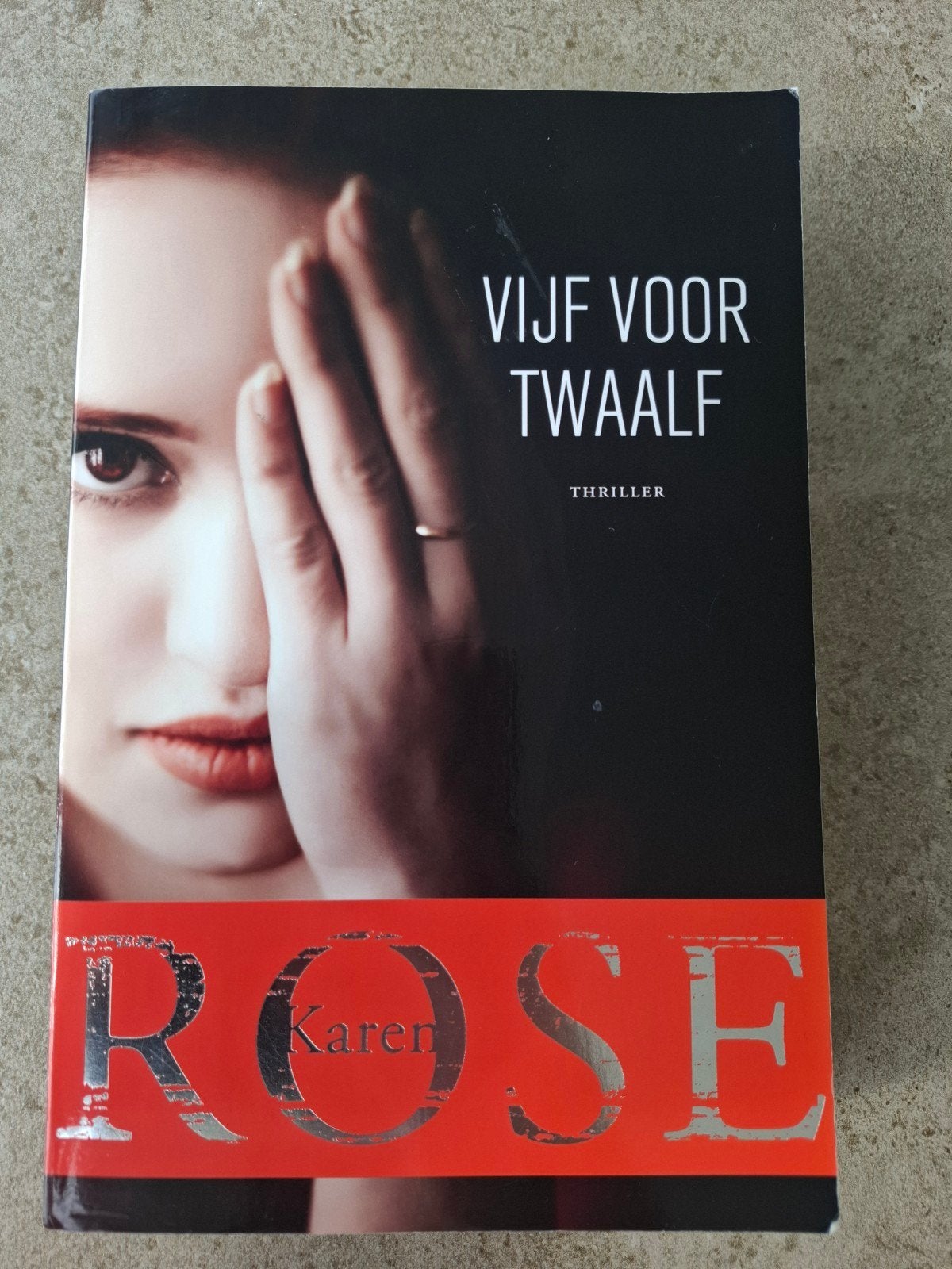 Karen Rose - Vijf voor twaalf, Ophalen of Verzenden, Zo goed als nieuw, Karen Rose