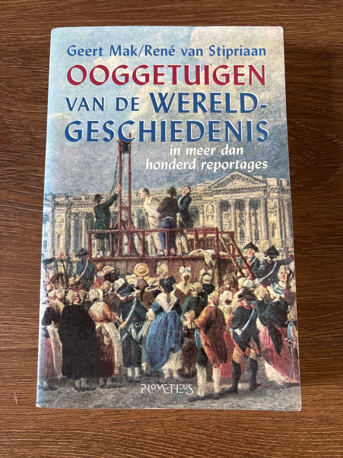 Ooggetuigen van de Wereldgeschiedenis - Geert Mak, Boeken, Ophalen of Verzenden, 20e eeuw of later, Gelezen