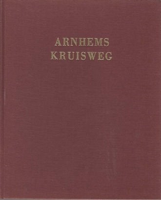 Louis Frequin e.a.: ARNHEMS KRUISWEG (WO II), Ophalen of Verzenden, Tweede Wereldoorlog, Zo goed als nieuw, Overige onderwerpen
