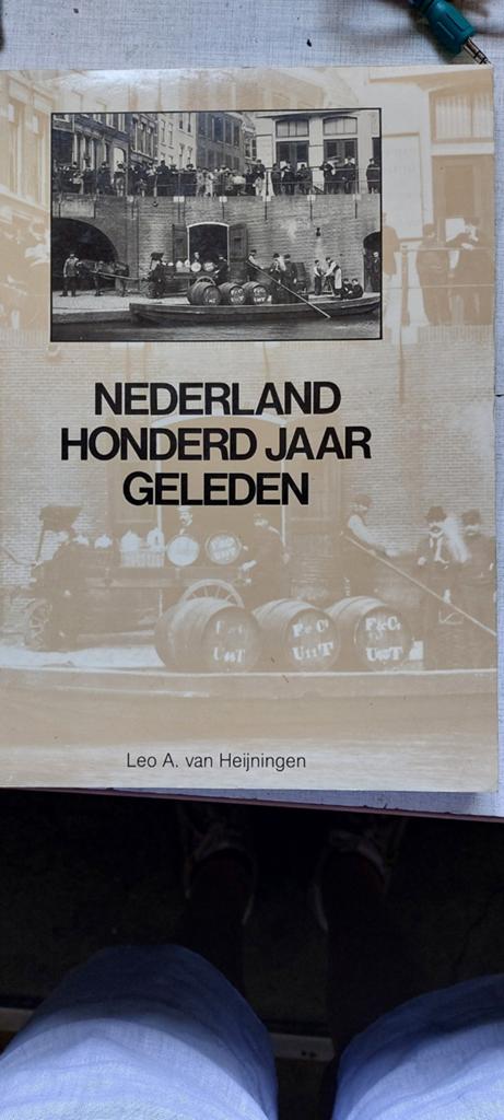 Nederland Honderd Jaar Geleden Leo A Heijningen, Ophalen of Verzenden, Zo goed als nieuw, Overige onderwerpen