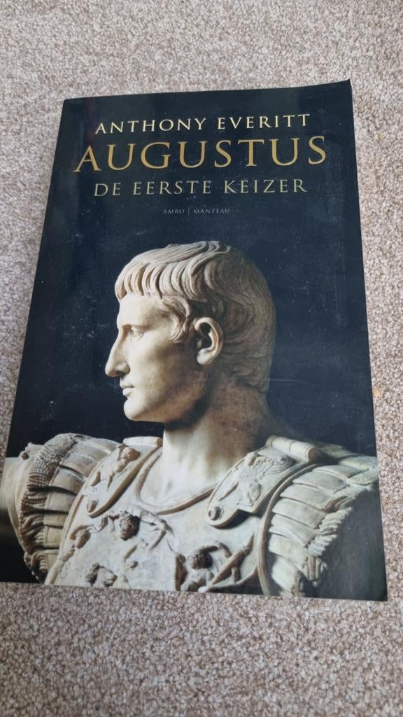 Augustus: De Eerste Keizer - Anthony Everitt, Ophalen of Verzenden, 20e eeuw of later, Gelezen, Anthony Everitt