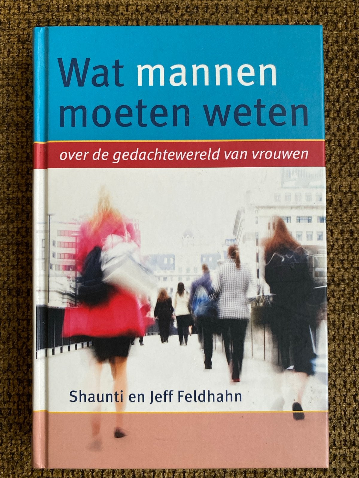 J. Feldhahn - Wat mannen moeten weten, Ophalen of Verzenden, Zo goed als nieuw, J. Feldhahn; Shaunti Feldhahn, Sociale wetenschap
