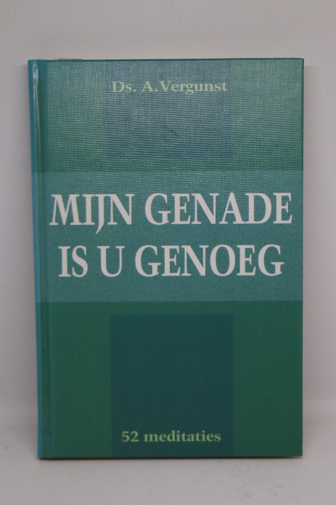 Mijn genade is u genoeg - A. Vergunst, Boeken, Ophalen of Verzenden, Gelezen
