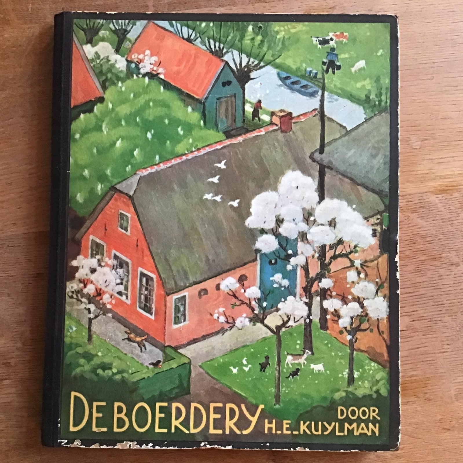 De boerdery Verkade H.E. Kuylman - boerderij 1936 1ste druk, Boeken, Ophalen of Verzenden, Gelezen, Plaatjesalbum