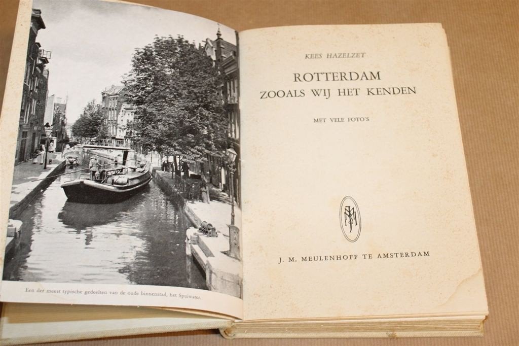 Rotterdam Zoals Wij Het Kenden — Vintage Boek 1940, Boeken, Ophalen of Verzenden, Gelezen