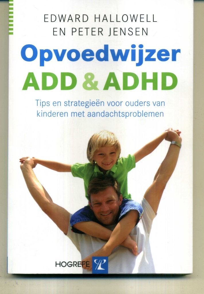 Opvoedwijzer ADD & ADHD Edward Hallowell, Boeken, Ophalen of Verzenden, Zo goed als nieuw, Spiritualiteit algemeen, Overige typen