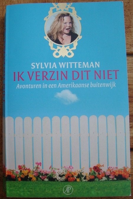 Ik verzin dit niet - Sylvia Witteman, Sylvia witteman, Ophalen of Verzenden, Zo goed als nieuw, Eén auteur