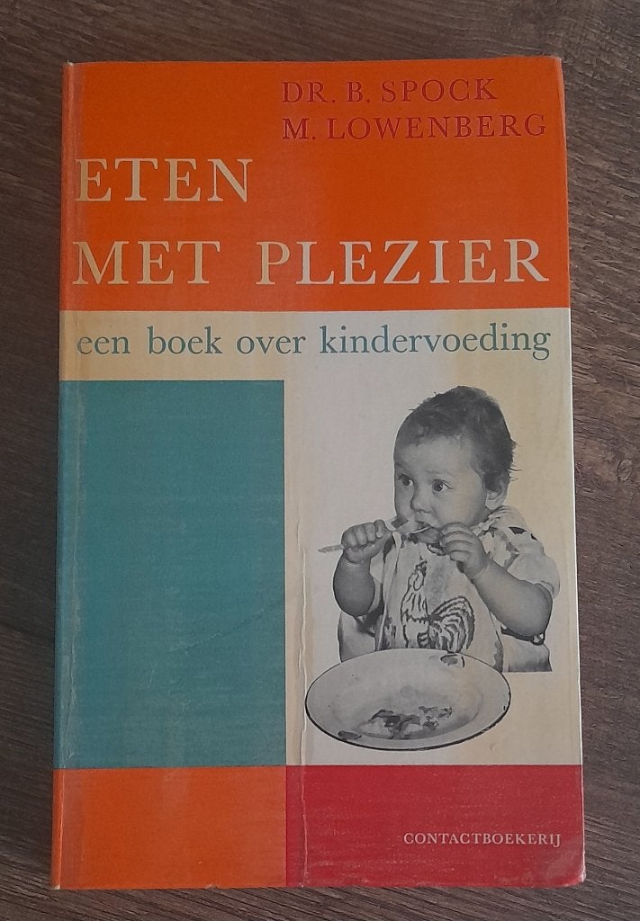 Eten met plezier - Dr. B.Spock/M. Lowenberg, Gelezen, Dieet en Voeding, Spock en Lowenberg, Ophalen of Verzenden